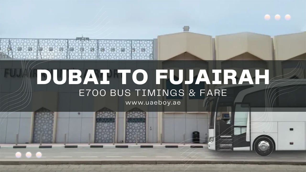 Dubai to Fujairah Bus Timings - E700 Bus Route