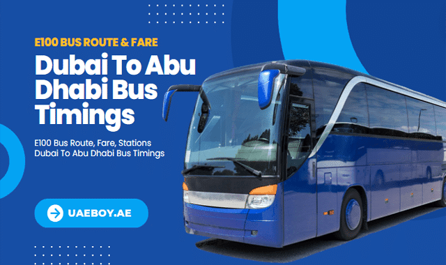 Dubai To Abu Dhabi E100 Bus Timings