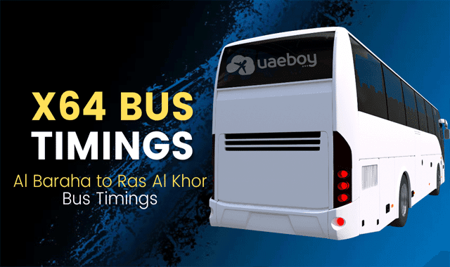 X64 Bus Route | Al Baraha to Ras Al Khor Bus Timings