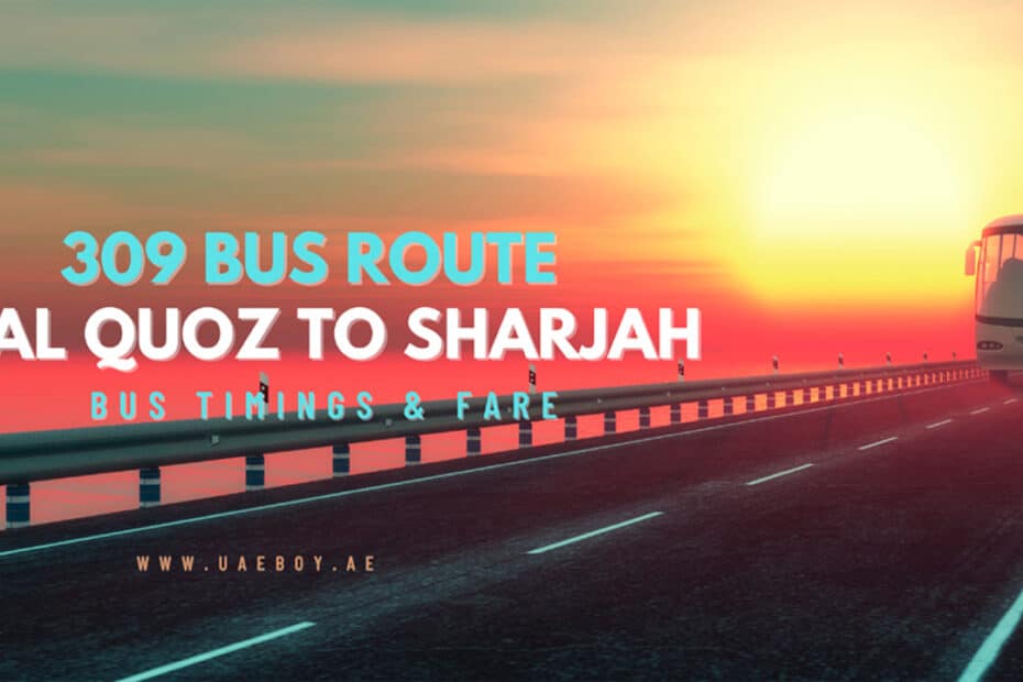 Al Quoz to Sharjah Bus Timings 309 bus route