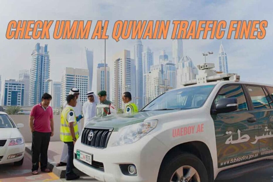 Easy Ways to Check Umm Al Quwain Traffic Fines